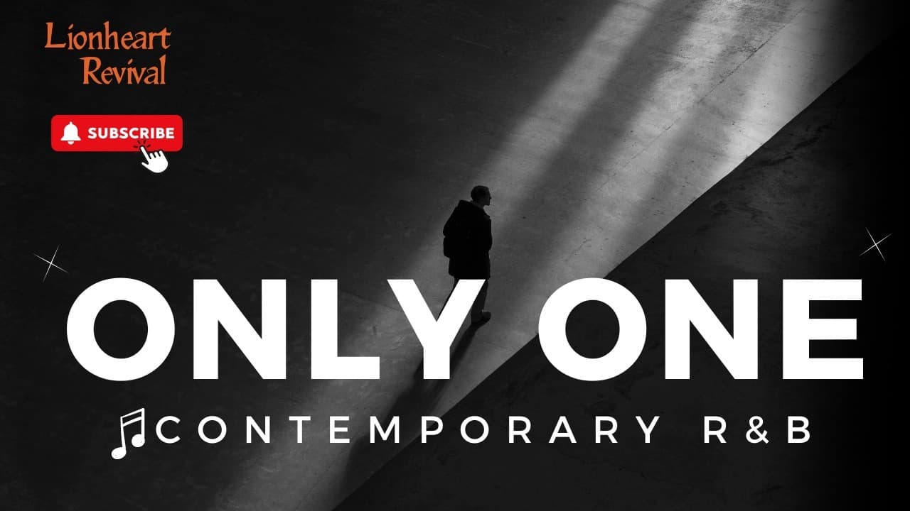 "Only One" - The R&B Anthem That Challenges Everything | Christian Outreach | Lionheart Revival